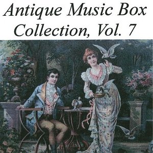 Antique Music Box Collection, Volume 7