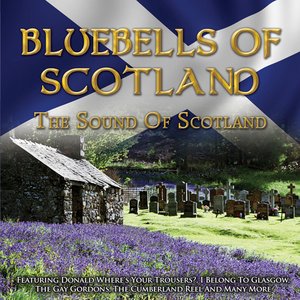 The Sound of Scotland - Bluebells of Scotland