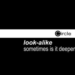 Sometimes Is It Deeper