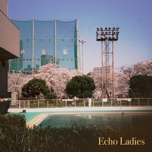 Echo Ladies - EP