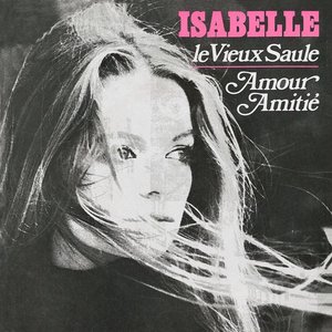 Le Vieux Saule / Amour, Amitié