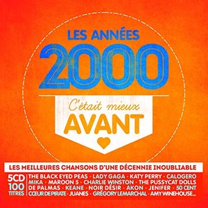 C'était mieux avant - Les années 2000 [Explicit]