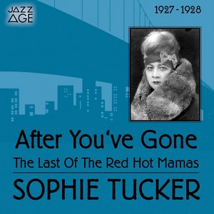 After You've Gone (1927 - 1928)