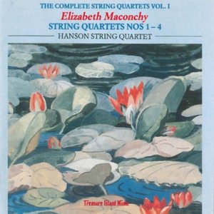 Elizabeth Maconchy – The Complete String Quartets Vol. I
