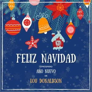 Feliz Navidad Y Próspero Año Nuevo De Lou Donaldson