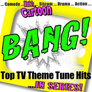 Bang! - Top TV Theme Tune Hits, Vol. 2 Cartoon