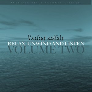 Relax, Unwind and Listen Vol 2