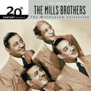 20th Century Masters: The Millennium Collection: Best Of The Mills Brothers