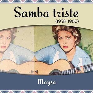 Samba triste (1958 - 1960)