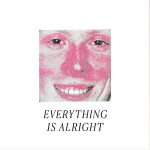 Everything Is Alright