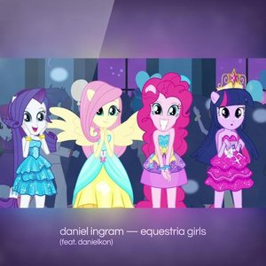 Equestria Girls (feat. Danielkon)