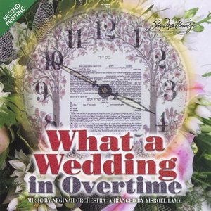 What A Wedding - In Overtime