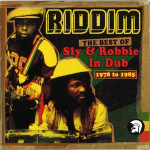 Riddim: The Best Of Sly & Robbie In Dub 1978-1985