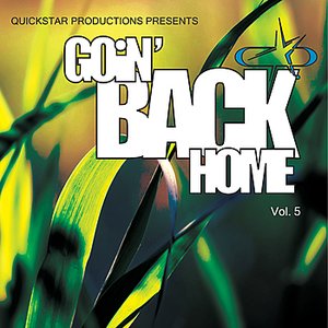 Quicsktar Productions Presents : Goin Back Home volume 5