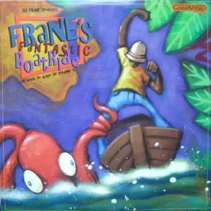 Frane's Fantastic Boatride (Or Beats to Blaze To Volume 1)