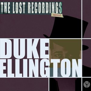 Duke Ellington the Lost Recordings (Remastered)