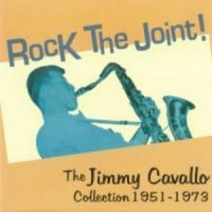 Rock the Joint! The Jimmy Cavallo Collection 1951-1973