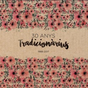 Tradicionàrius 30 Anys (1988-2017)