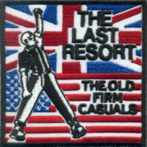 The Last Resort / The Old Firm Casuals