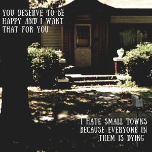 I Hate Small Towns Because Everyone in Them Is Dying