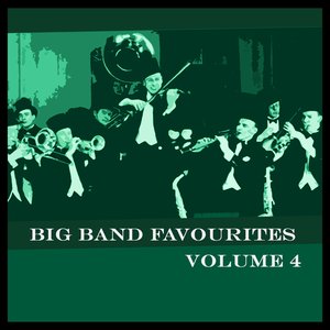 Big Band Favourites Vol 4