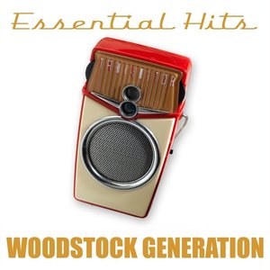 Essential Hits Woodstock Generation