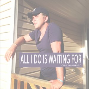 All I Do Is Waiting For - Single