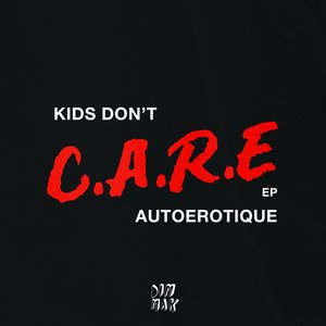 Kids Don't Care