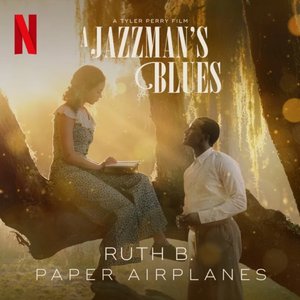 Paper Airplanes (from the Netflix Film A Jazzman's Blues) - Single