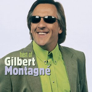 Best Of Gilbert Montagné