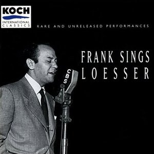 Frank Sings Loesser (Rare and Unreleased Performances)