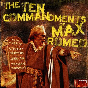 The 10 Commandments of Max Romeo