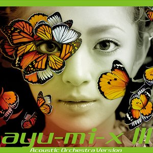 ayu-mi-x III Acoustic Orchestra Version