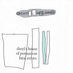 Daryl's House of Permanent Fatal Errors