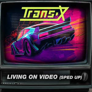 Living On Video (Re-Recorded) [Sped Up] - Single