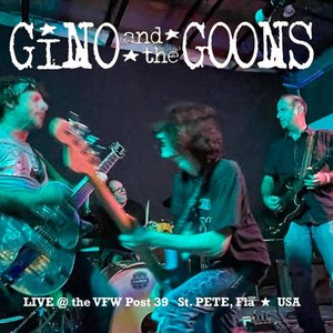 Gino and the Goons - Live at the VFW Post 39, St. Pete, FL