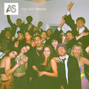 You Got Friends