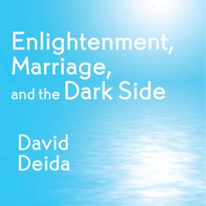 Enlightenment, Marriage, and the Dark Side