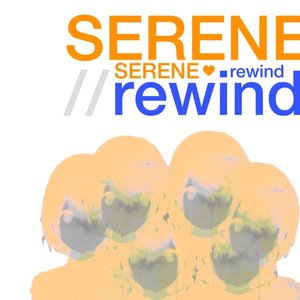 serene//rewind