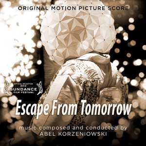 Escape From Tomorrow (Original Motion Picture Score)