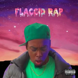 Flaccid Rap