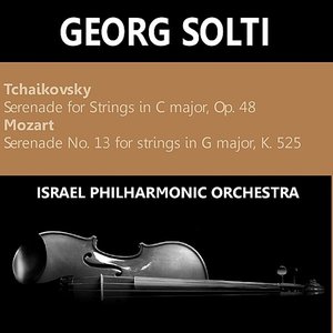 Tchaikovsky: Serenade for Strings in C Major, Op. 48 - Mozart: Serenade No. 13 for Strings in G Major, K 525