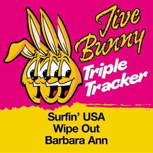 Jive Bunny Triple Tracker: Surfin' USA / Wipe Out / Barbara Ann