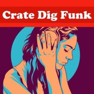 Crate Dig Funk [Explicit]