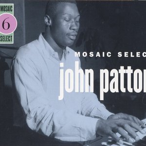 Mosaic Select 6: John Patton