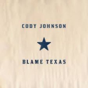 Cody Johnson - Blame Texas Lyrics - Zortam Music
