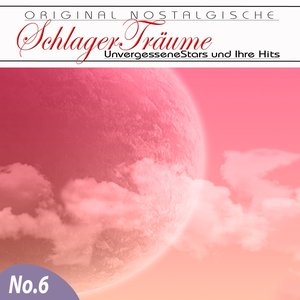 Orginal Nostalgische Schlager, Vol. 6 (Schlager Träume)