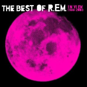 In View: The Best of R.E.M. 1988-2003