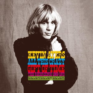 All This Crazy Gift of Time (The Recordings 1969-1973)