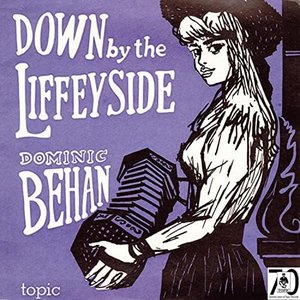 Down By the Liffeyside: Irish Street Ballads